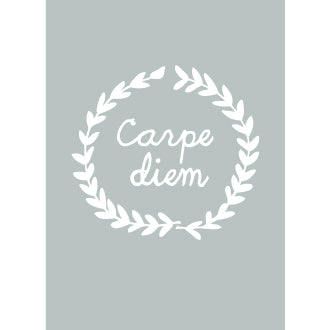 carpe diem.